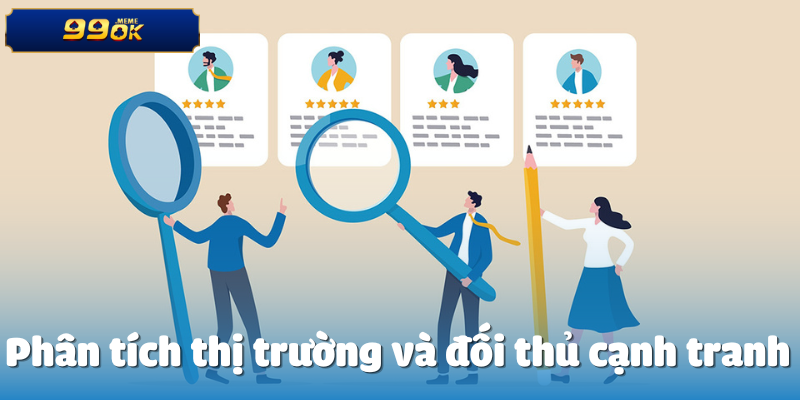 Tuyển Dụng Marketing Manager 2 Phân tích thị trường và đối thủ cạnh tranh