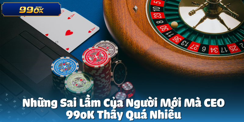 Những Sai Lầm Của Người Mới