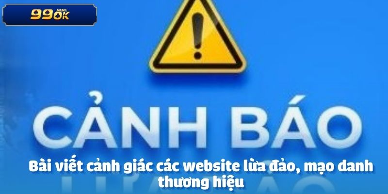Bài Viết Cảnh Giác Các Website Lừa Đảo, Mạo Danh Thương Hiệu 1 cảnh giác các website lừa đảo, mạo danh thương hiệu