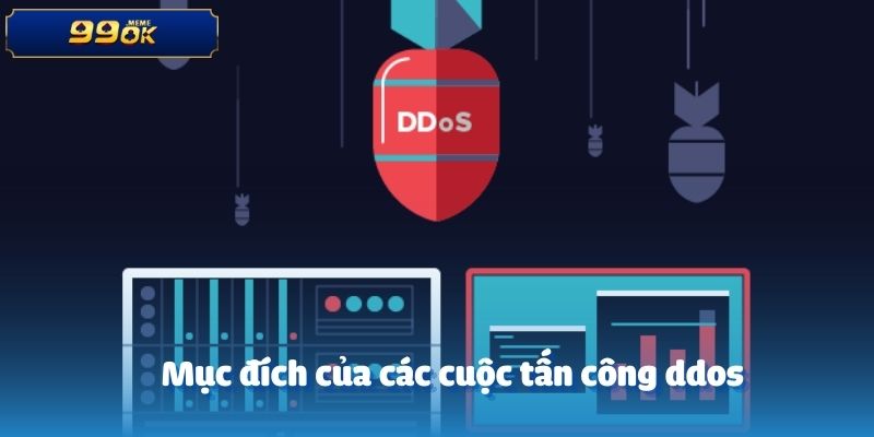 Chống ddos - Những Phương Pháp Hiệu Quả Để Bảo Vệ Hệ Thống 3 Mục đích của các cuộc tấn công ddos