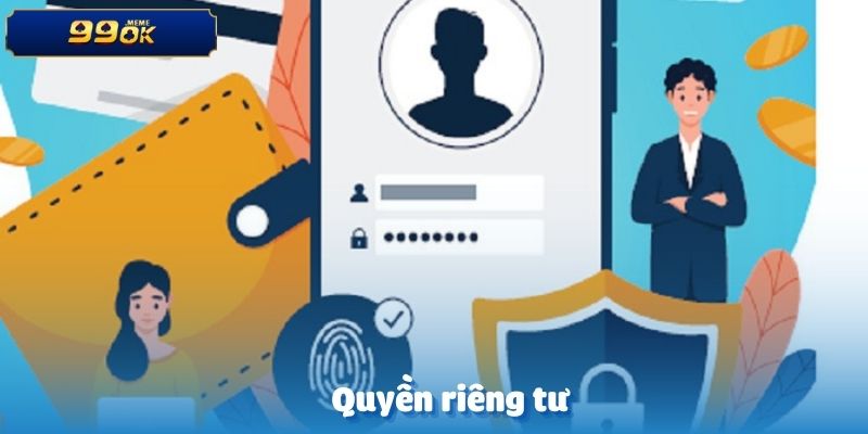 Quyền Riêng Tư-Chính Sách Bảo Mật Mới Cập Nhật Nhà Cái 2025 3 Quyền riêng tư